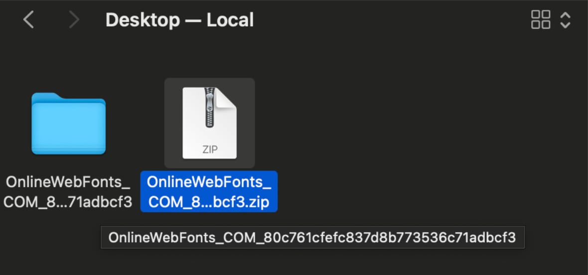 Unzip the font zip file you have downloaded