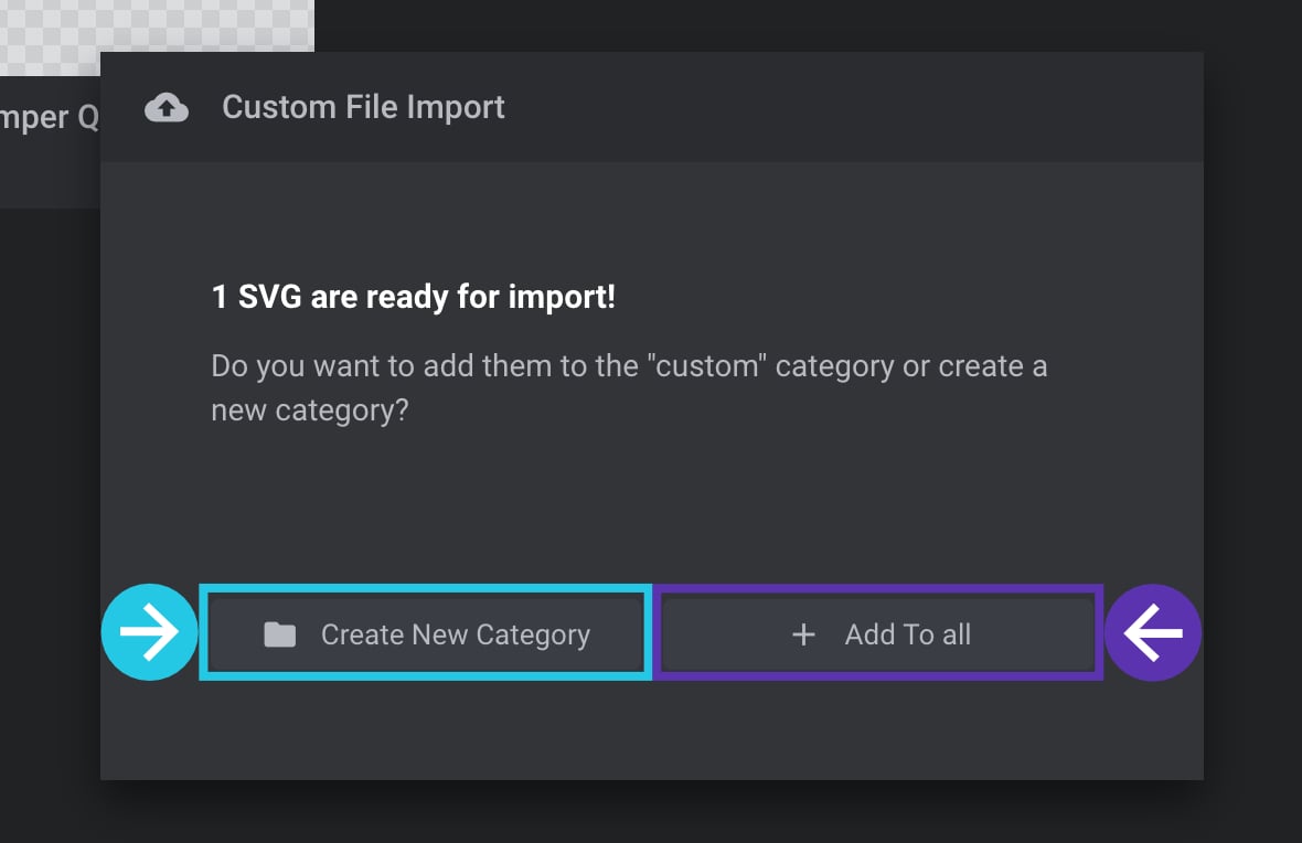 Either click on the Create New Category button or + Add To all button for the uploaded SVG