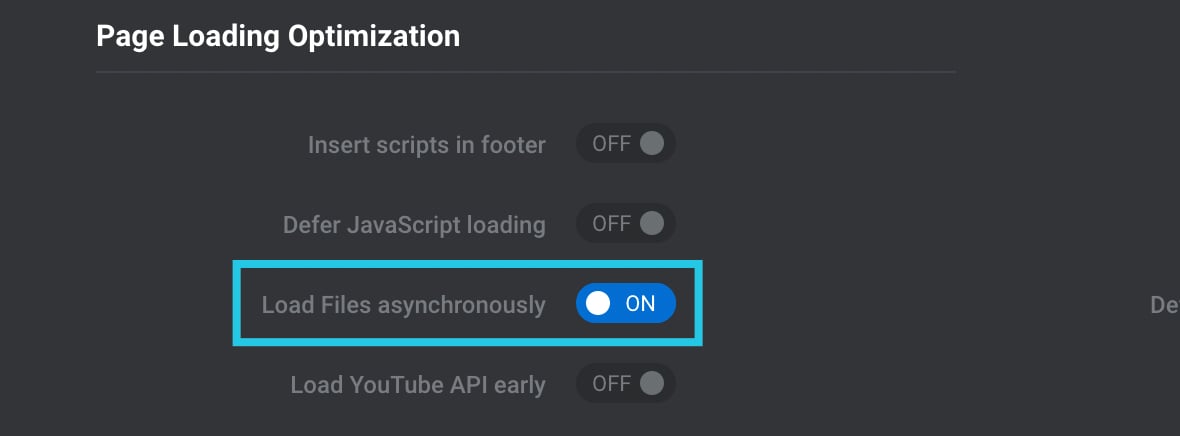 Load Files asynchronously toggled ON