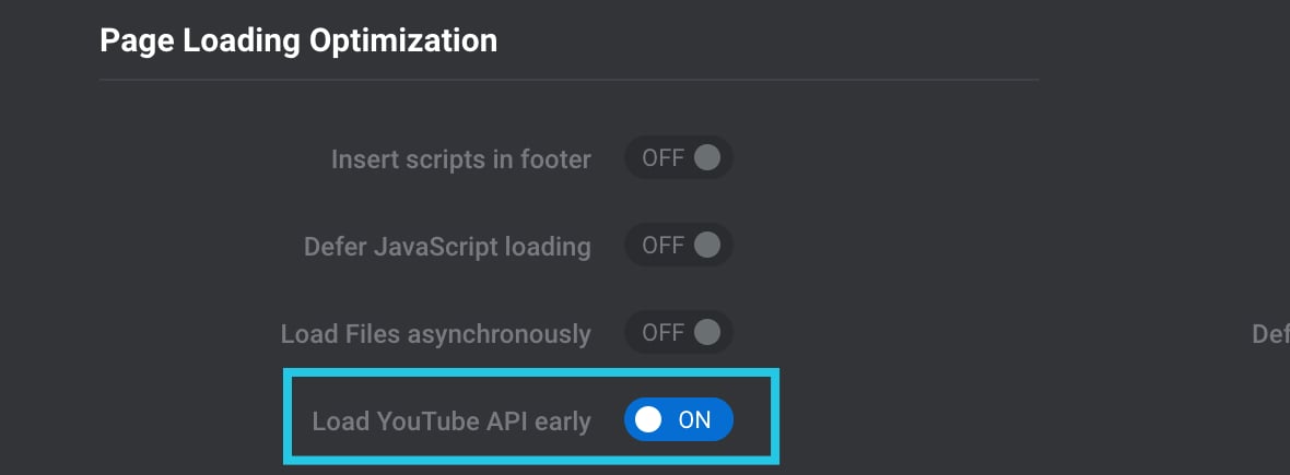 Load Youtube API early option toggled ON