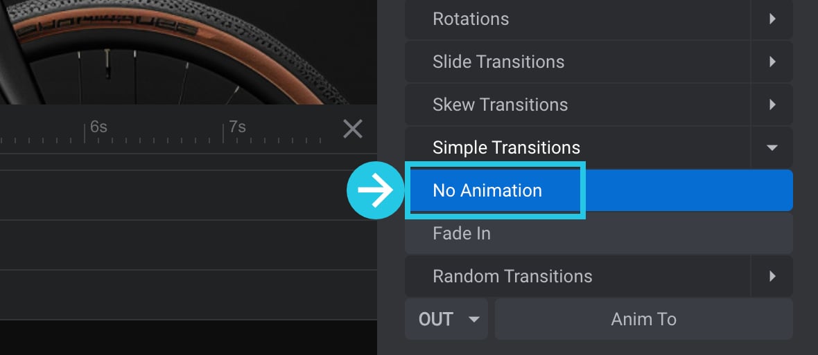 Select the No Animation transition